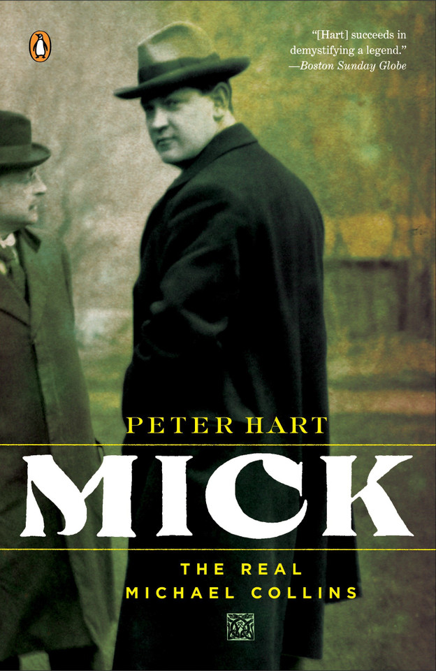 Mick: The Real Michael Collins book cover by Peter Hart