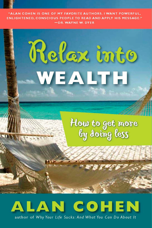 Relax Into Wealth: How to Get More by Doing Less book cover by Alan Cohen