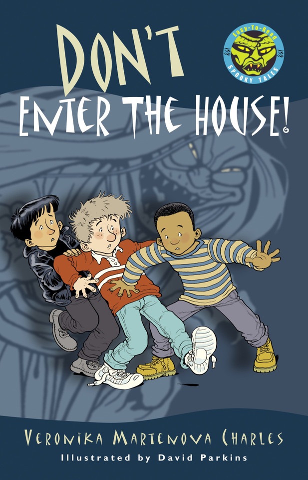 Don't Enter the House! (Easy-to-Read Spooky Tales) book cover by Veronika Martenova Charles