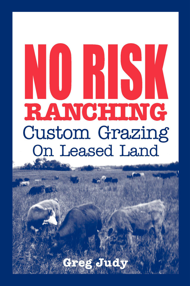 No Risk Ranching: Custom Grazing on Leased Land book cover by Greg Judy