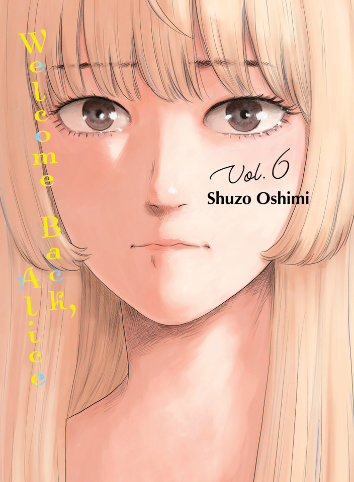 Welcome Back, Alice 6 (Welcome Back, Alice) book cover by Shuzo Oshimi