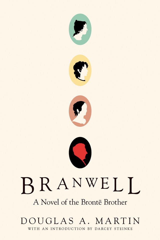 Branwell: A Novel of the Brontë Brother book cover by Douglas A. Martin