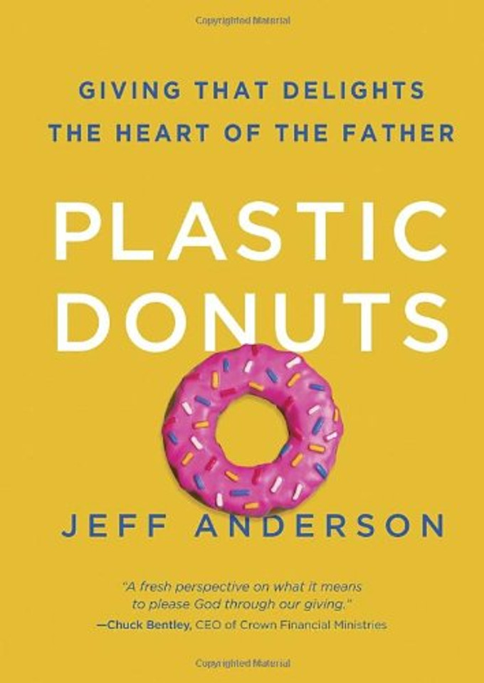 Plastic Donuts: Giving That Delights the Heart of the Father Cover Plastic Donuts: Giving That Delights the Heart of the Father Cover