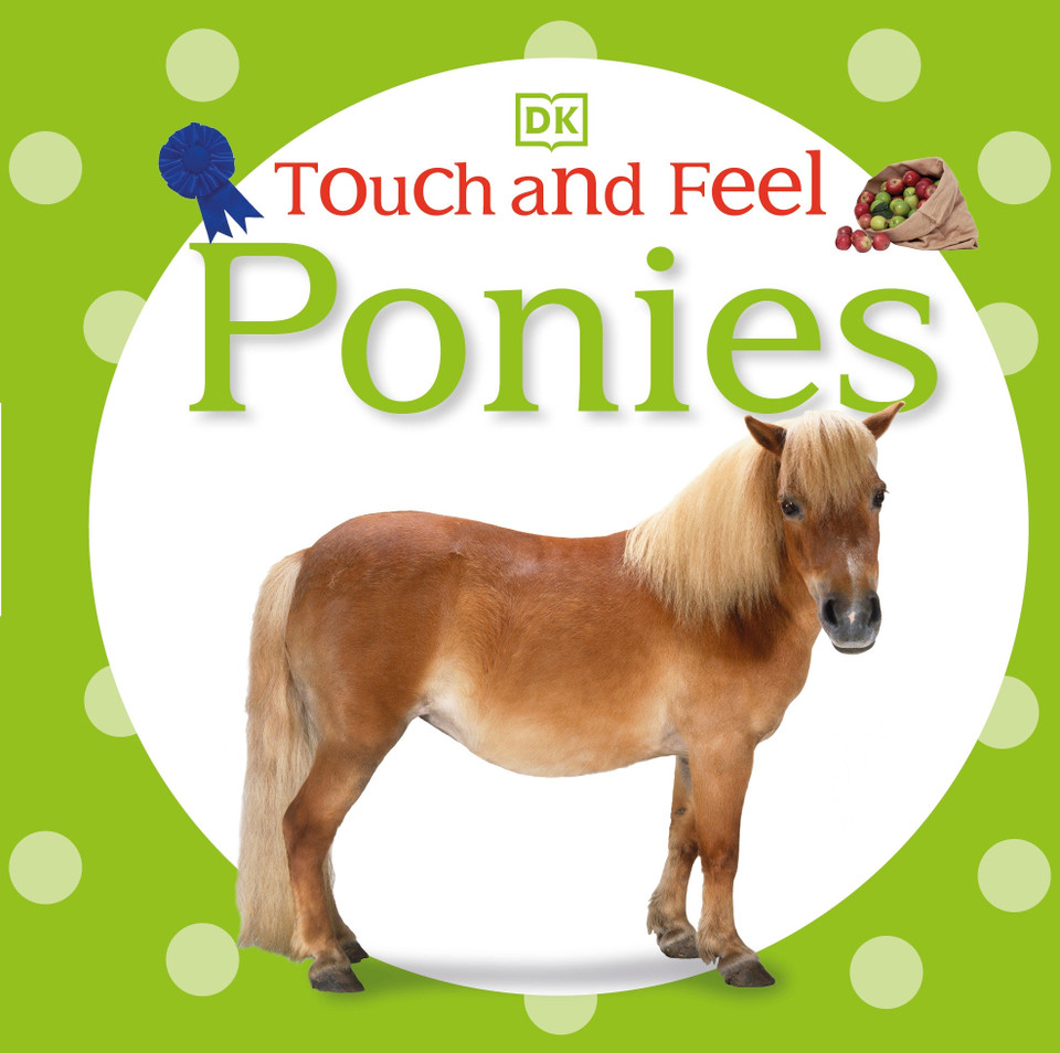 Touch and Feel: Ponies (Touch and Feel) book cover by DK