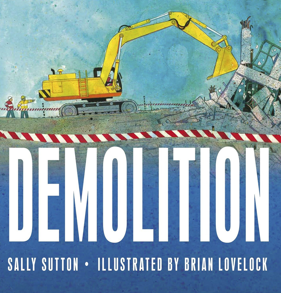 Demolition: (A Rhyming Construction Book with Trucks, Cranes, Wrecking Balls, and Noisy Vehicles for Babies, Toddlers, Preschoolers, and Kids Ages 2-5) (Construction Crew) book cover by Sally Sutton