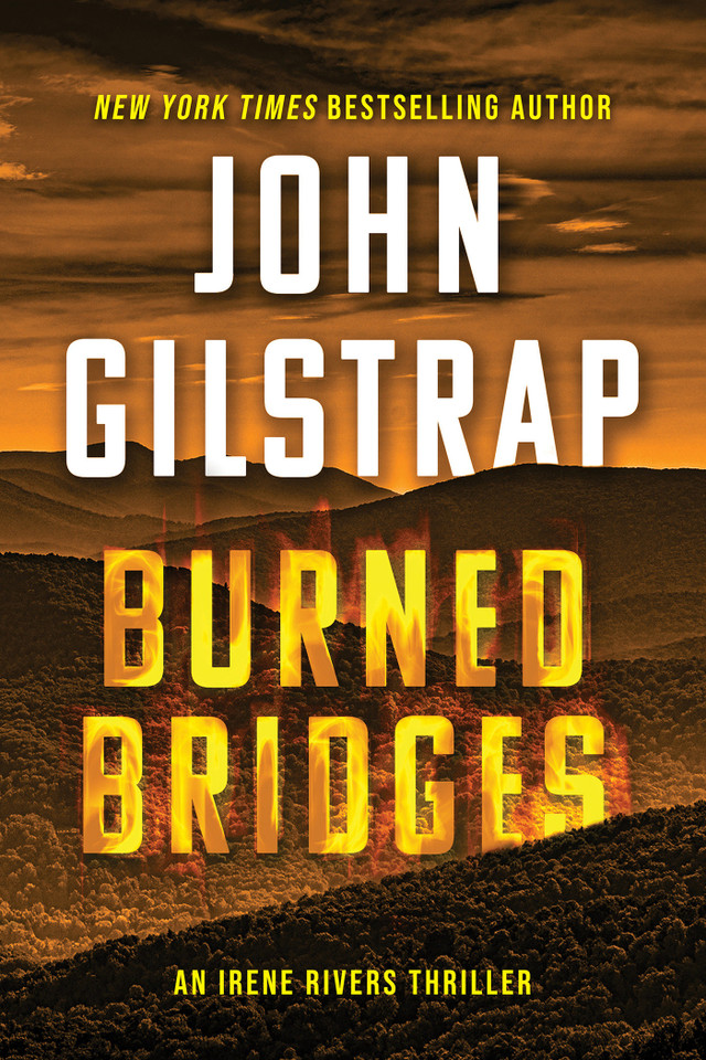 Burned Bridges (An Irene Rivers Thriller) book cover by John Gilstrap