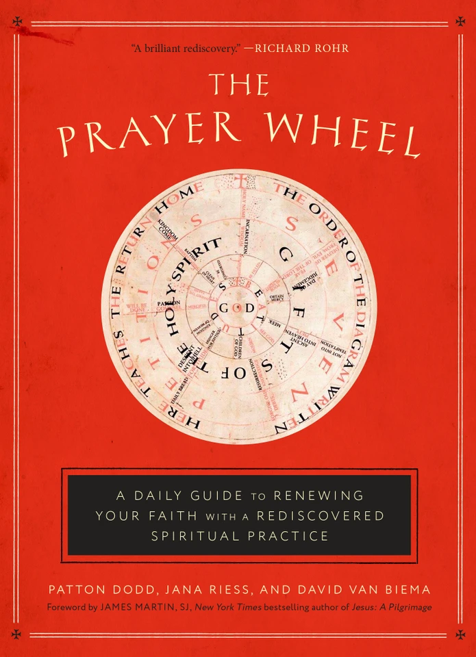 The Prayer Wheel: A Daily Guide to Renewing Your Faith with a Rediscovered Spiritual Practice book cover by Patton Dodd, Jana Riess, David Van Biema