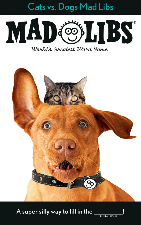 Cats vs. Dogs Mad Libs: World's Greatest Word Game (Mad Libs) book cover by Jack Monaco, Mad Libs