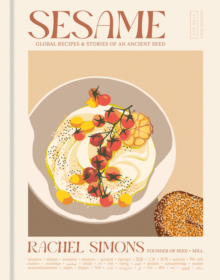 Sesame: Global Recipes + Stories of an Ancient Seed [A Cookbook] book cover by Rachel Simons