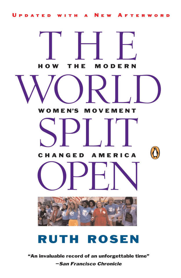 The World Split Open: How the Modern Women's Movement Changed America: Revised and Updated with a NewEpilogue book cover by Ruth Rosen