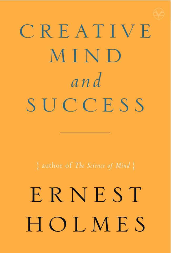 The Creative Mind and Success book cover by Ernest Holmes
