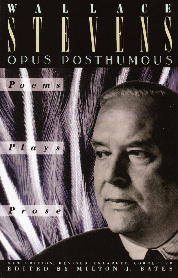 Opus Posthumous: Poems, Plays, Prose book cover by Wallace Stevens