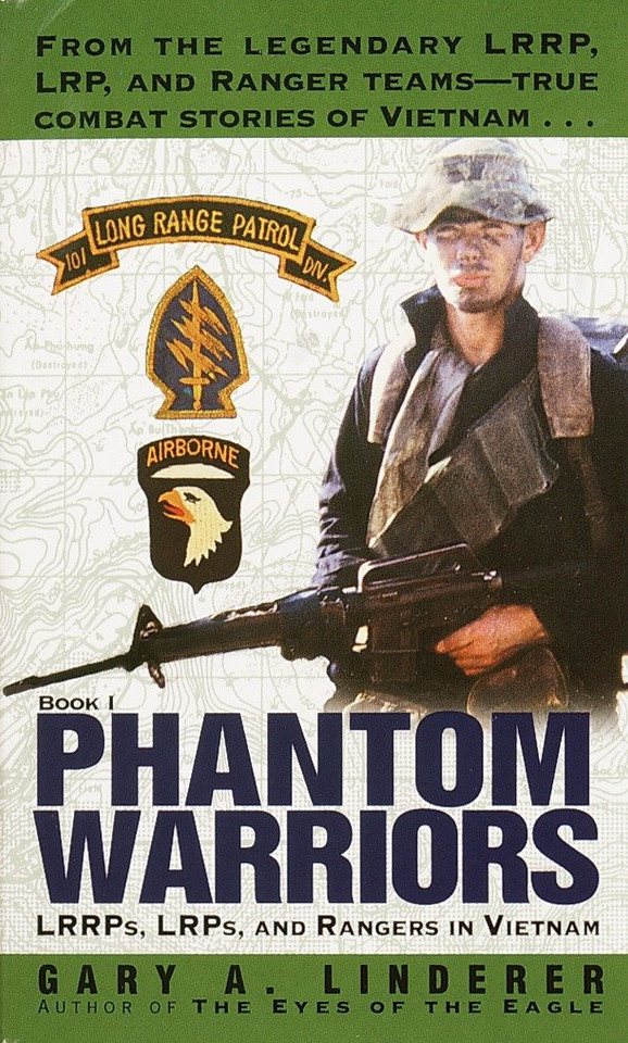 Phantom Warriors: Book I: LRRPs, LRPs, and Rangers in Vietnam (Phantom Warriors) book cover by Gary Linderer