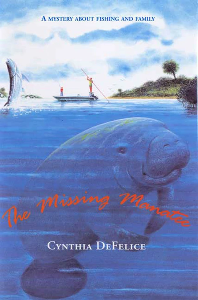 The Missing Manatee: A Mystery About Fishing and Family book cover by Cynthia DeFelice
