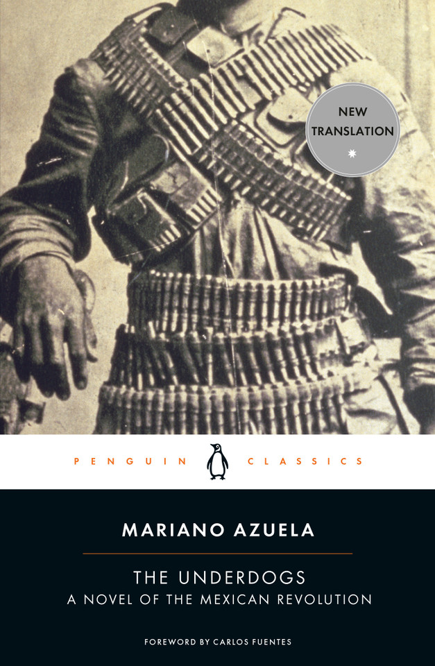 The Underdogs: A Novel of the Mexican Revolution book cover by Mariano Azuela