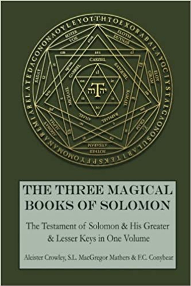 The Three Magical Books of Solomon: The Greater and Lesser Keys & The Testament of Solomon Cover The Three Magical Books of Solomon: The Greater and Lesser Keys & The Testament of Solomon Cover