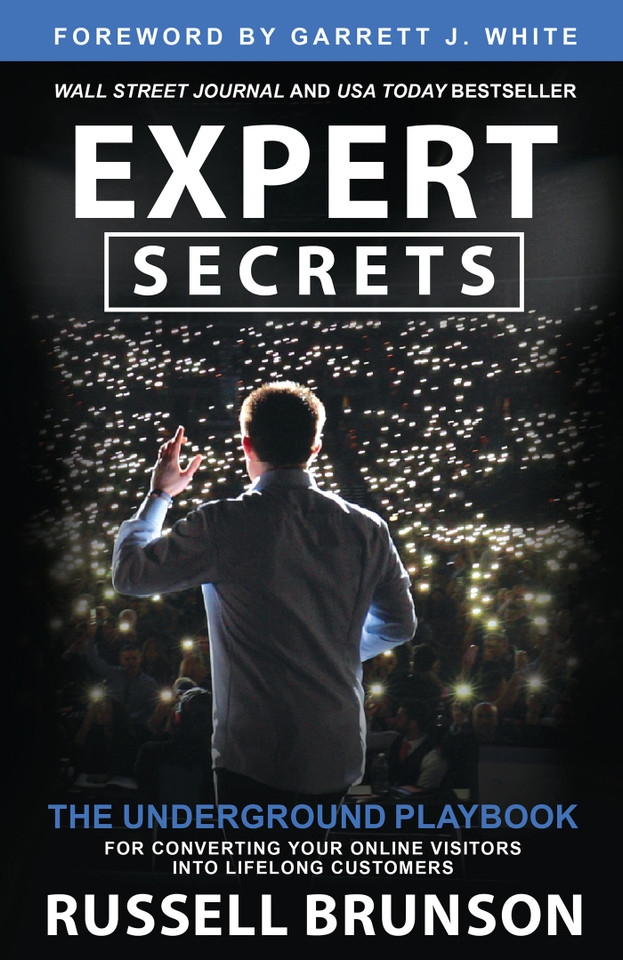 Expert Secrets: The Underground Playbook for Converting Your Online Visitors into Lifelong Customers book cover by Russell Brunson