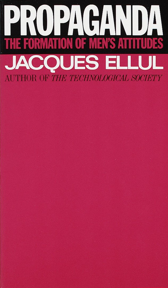 Propaganda: The Formation of Men's Attitudes book cover by Jacques Ellul