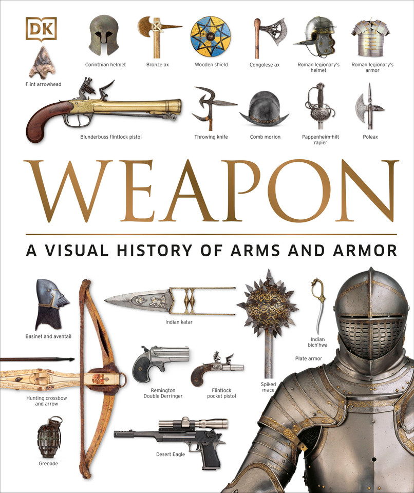 Weapon: A Visual History of Arms and Armor book cover by DK