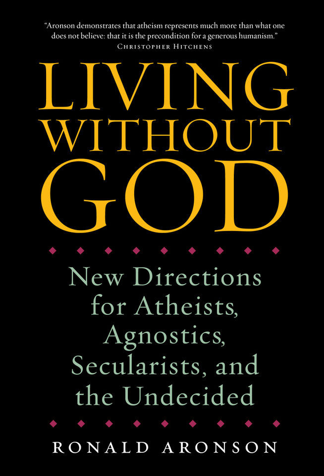Living Without God: New Directions for Atheists, Agnostics, Secularists, and the Undecided book cover by Ronald Aronson