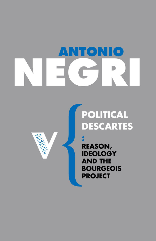 Political Descartes: Reason, Ideology and the Bourgeois Project (Radical Thinkers) book cover by Antonio Negri