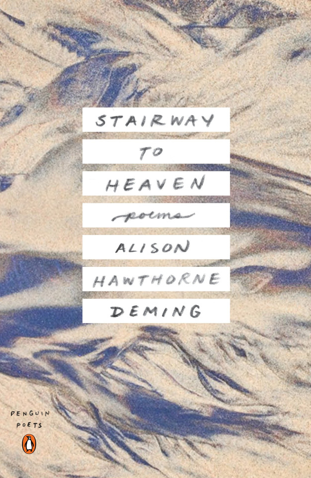 Stairway to Heaven: Poems (Penguin Poets) book cover by Alison Hawthorne Deming