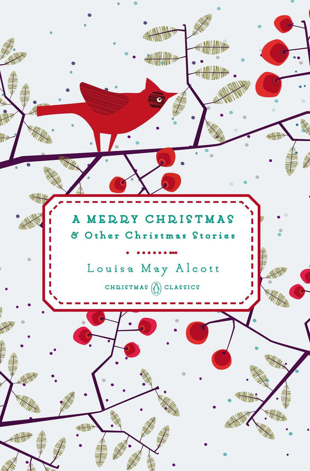 A Merry Christmas: And Other Christmas Stories (Penguin Christmas Classics) book cover by Louisa May Alcott
