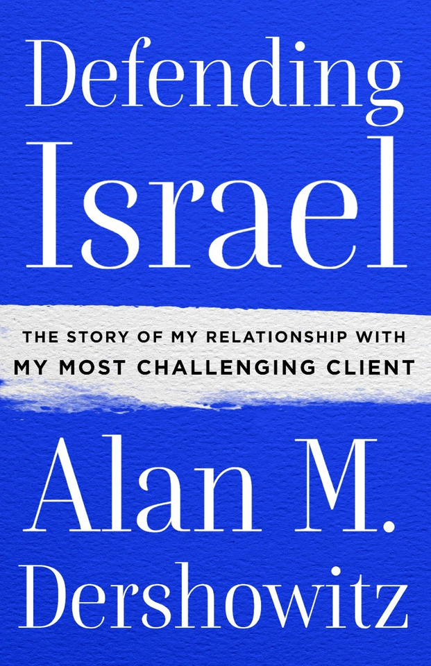 Defending Israel: The Story of My Relationship with My Most Challenging Client Cover