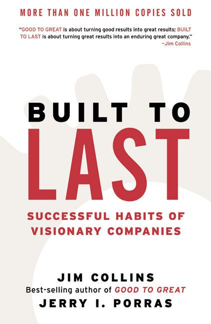 Built to Last: Successful Habits of Visionary Companies (Good to Great #2) book cover by Jim Collins, Jerry I. Porras