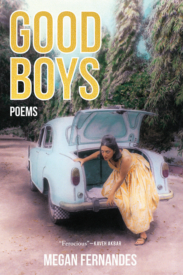Good Boys: Poems book cover by Megan Fernandes