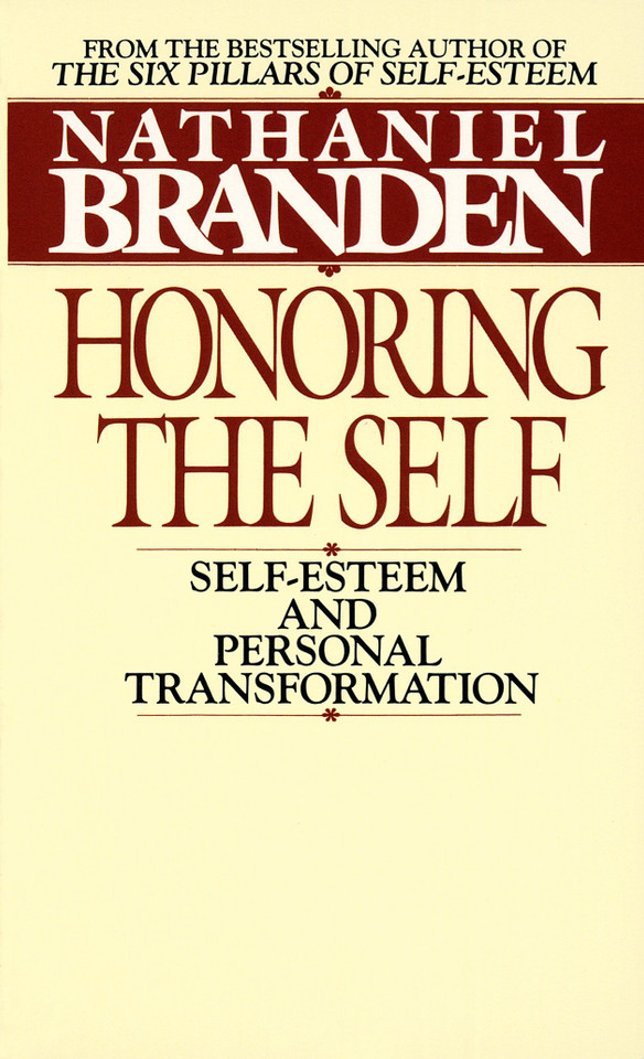 Honoring the Self: The Pyschology of Confidence and Respect book cover by Nathaniel Branden