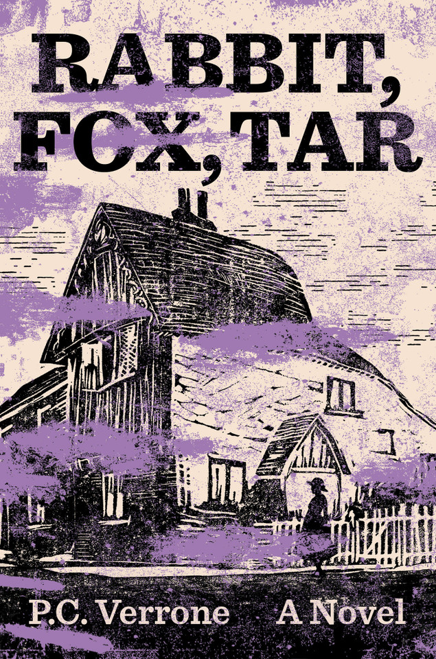 Rabbit, Fox, Tar: A Novel book cover by P.C. Verrone
