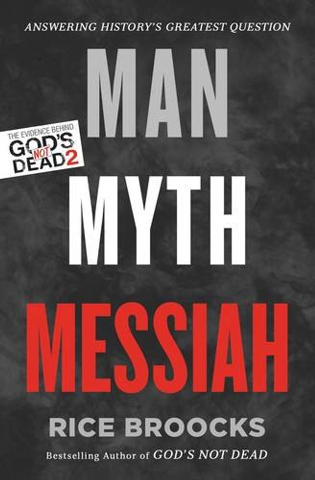 Man, Myth, Messiah: Answering History's Greatest Question Cover