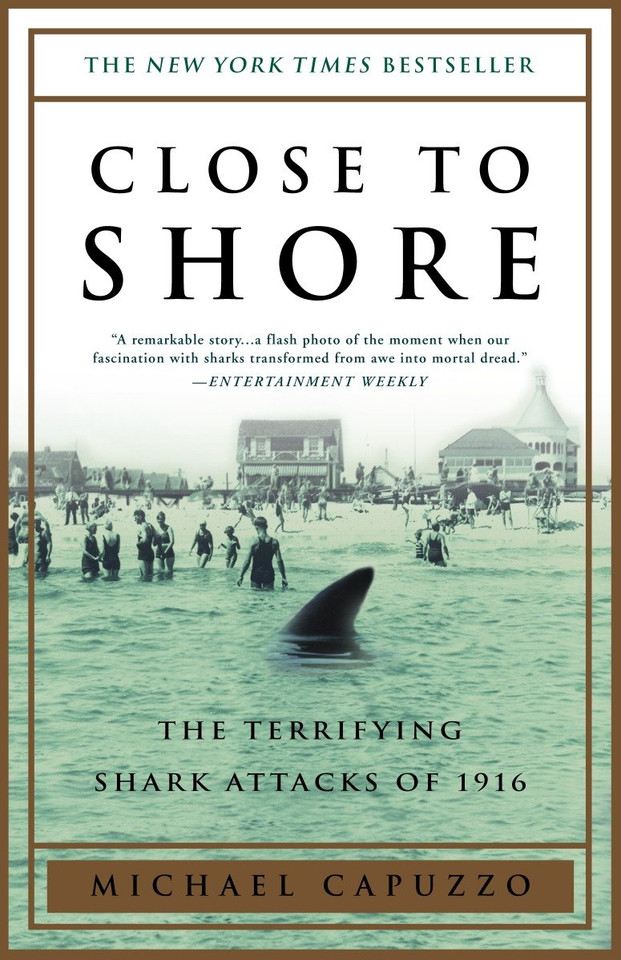 Close to Shore: The Terrifying Shark Attacks of 1916 book cover by Michael Capuzzo