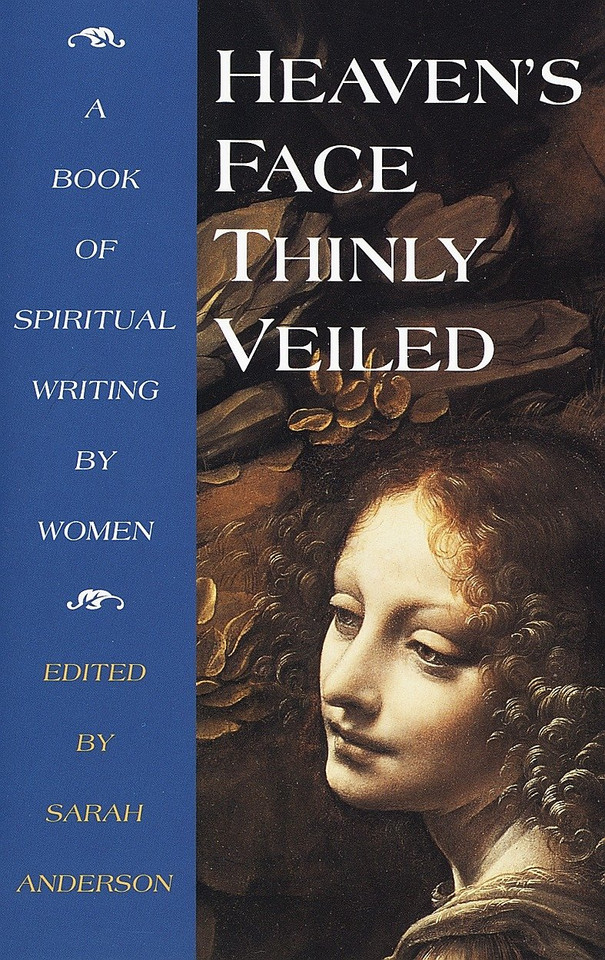 Heaven's Face, Thinly veiled: A Book of Spiritual Writing by Women book cover by Sarah Anderson
