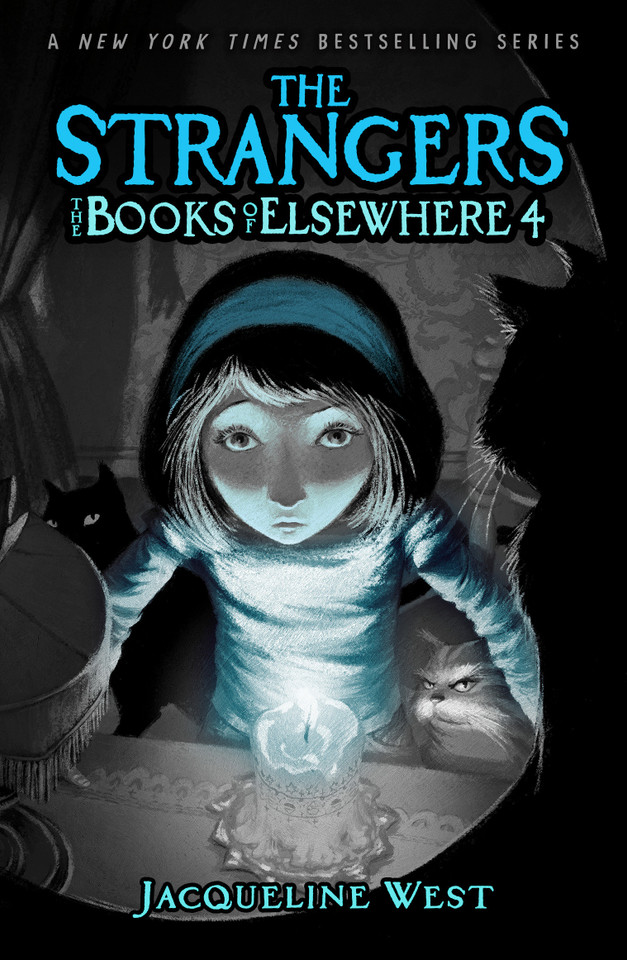 The Strangers: The Books of Elsewhere: Volume 4 (The Books of Elsewhere) book cover by Jacqueline West