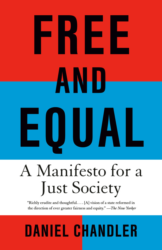 Free and Equal: A Manifesto for a Just Society book cover by Daniel Chandler