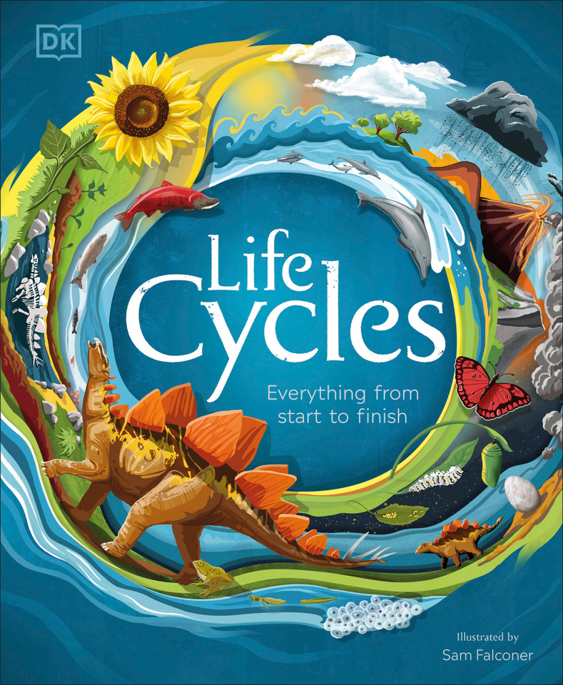 Life Cycles: Everything from Start to Finish (DK Life Cycles) book cover by DK