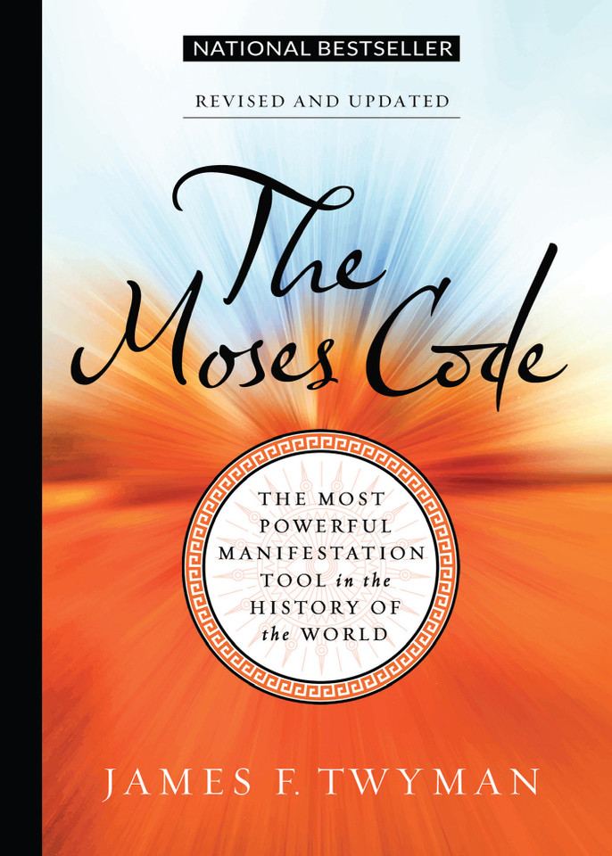 The Moses Code: The Most Powerful Manifestation Tool in the History of the World, Revised and Updated book cover by James F. Twyman