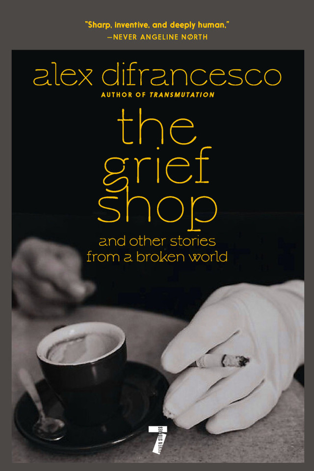 The Grief Shop: and other stories from a broken world book cover by Alex DiFrancesco