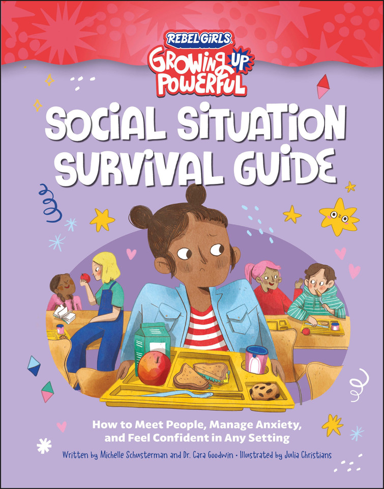 Social Situation Survival Guide: How to Meet People, Manage Anxiety, and Feel Confident in Any Setting (Growing Up Powerful) book cover by Rebel Girls, Michelle Schusterman