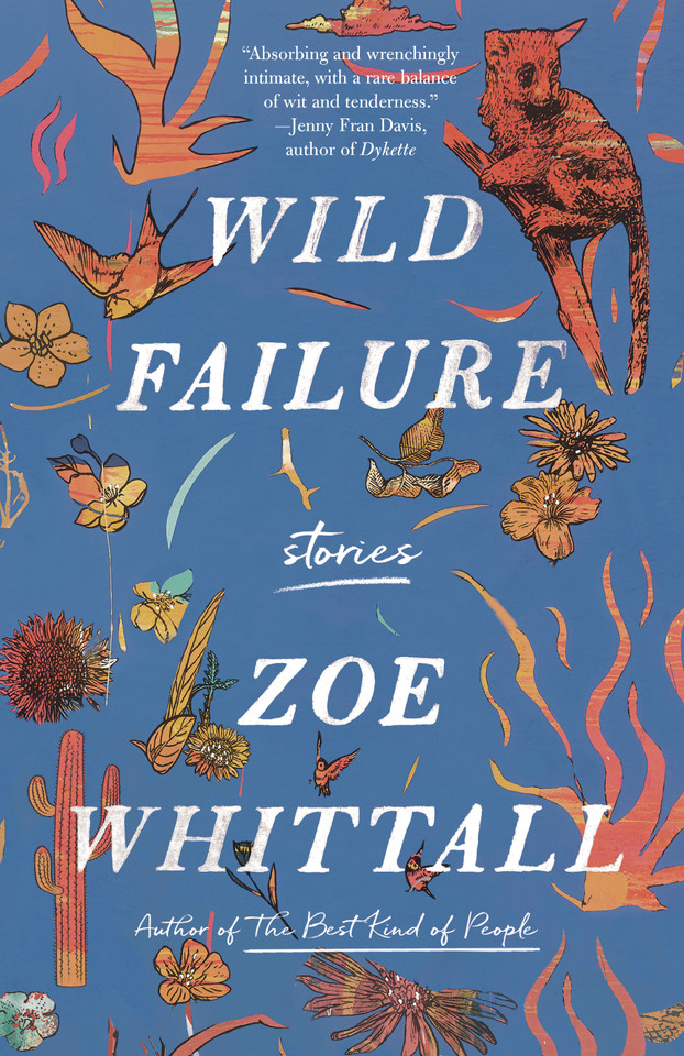 Wild Failure: Stories book cover by Zoe Whittall