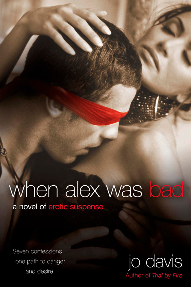 When Alex Was Bad: A Novel of Erotic Suspense book cover by Jo Davis