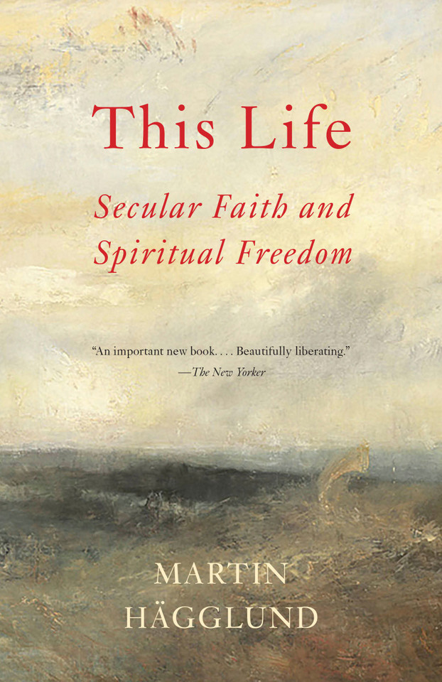 This Life: Secular Faith and Spiritual Freedom book cover by Martin Hägglund