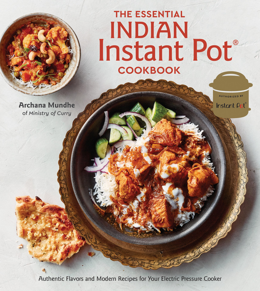The Essential Indian Instant Pot Cookbook: Authentic Flavors and Modern Recipes for Your Electric Pressure Cooker book cover by Archana Mundhe