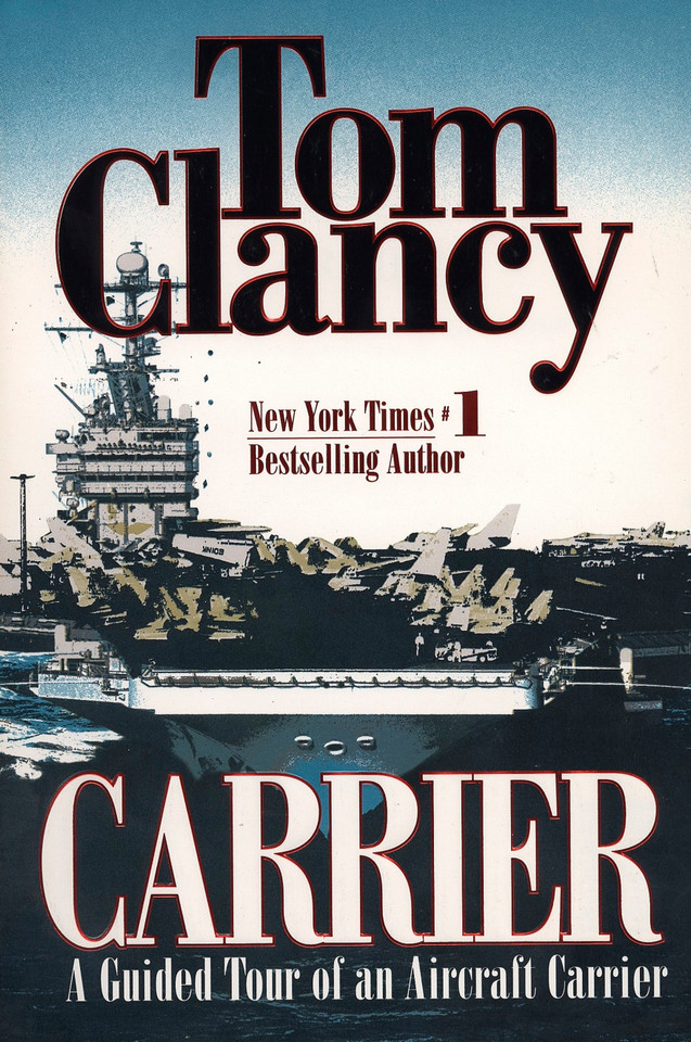Carrier: A Guided Tour of an Aircraft Carrier (Tom Clancy's Military Referenc) book cover by Tom Clancy