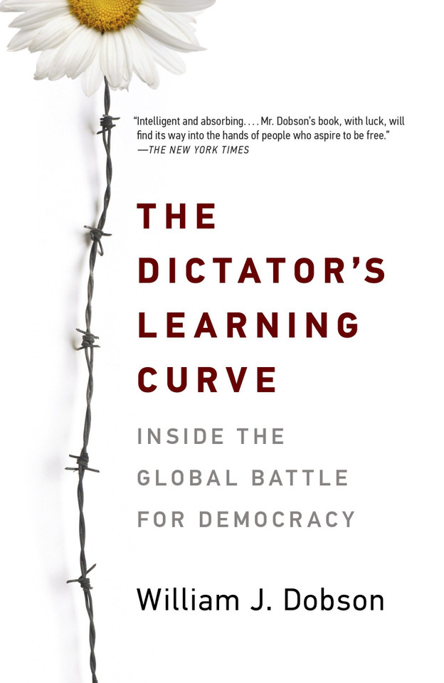 The Dictator's Learning Curve: Inside the Global Battle for Democracy book cover by William J. Dobson