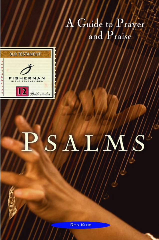 Psalms: A Guide to Prayer and Praise (Fisherman Bible Studyguide Series) book cover by Ronald Klug