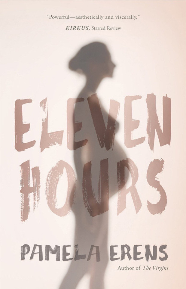 Eleven Hours book cover by Pamela Erens