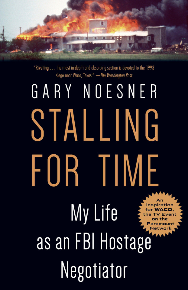 Stalling for Time: My Life as an FBI Hostage Negotiator book cover by Gary Noesner